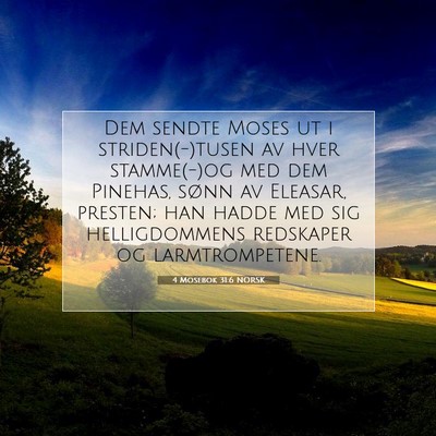 Picture 07 - 4 Mosebok 31:6 NORSK - Dem sendte Moses ut i striden(-)tusen av hver - Bible Verse Picture