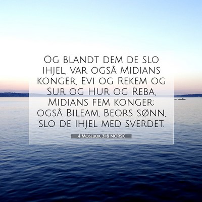 Picture 07 - 4 Mosebok 31:8 NORSK - Og blandt dem de slo ihjel, var også Midians - Bible Verse Picture