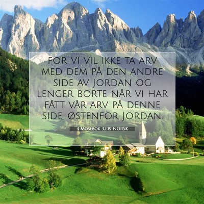 Picture 07 - 4 Mosebok 32:19 NORSK - for vi vil ikke ta arv med dem på den andre side - Bible Verse Picture