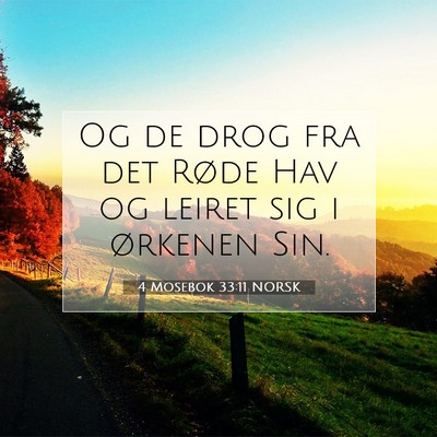 Picture 07 - 4 Mosebok 33:11 NORSK - Og de drog fra det Røde Hav og leiret sig i - Bible Verse Picture