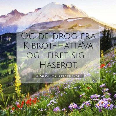Picture 07 - 4 Mosebok 33:17 NORSK - Og de drog fra Kibrot-Hatta'va og leiret sig i - Bible Verse Picture