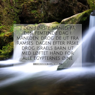 Picture 07 - 4 Mosebok 33:3 NORSK - I den første måned, på den femtende dag i - Bible Verse Picture