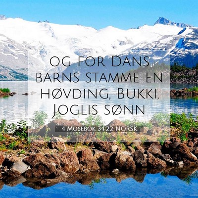 Picture 07 - 4 Mosebok 34:22 NORSK - og for Dans barns stamme en høvding, Bukki, - Bible Verse Picture