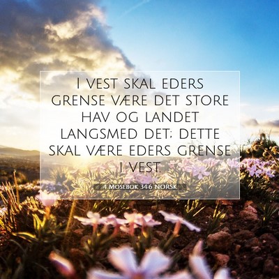 Picture 07 - 4 Mosebok 34:6 NORSK - I vest skal eders grense være det store hav og - Bible Verse Picture