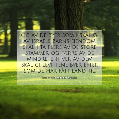Picture 07 - 4 Mosebok 35:8 NORSK - Og av de byer som I skal gi av Israels barns - Bible Verse Picture