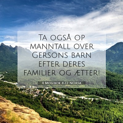 Picture 07 - 4 Mosebok 4:22 NORSK - Ta også op manntall over Gersons barn efter - Bible Verse Picture