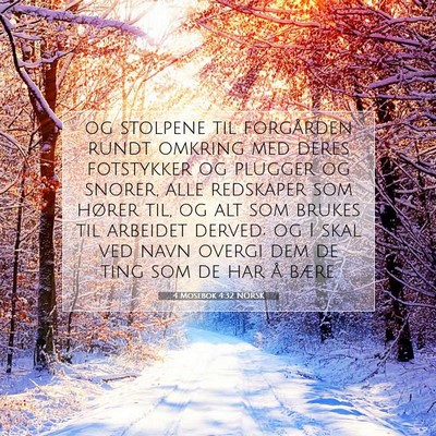 Picture 07 - 4 Mosebok 4:32 NORSK - og stolpene til forgården rundt omkring med - Bible Verse Picture