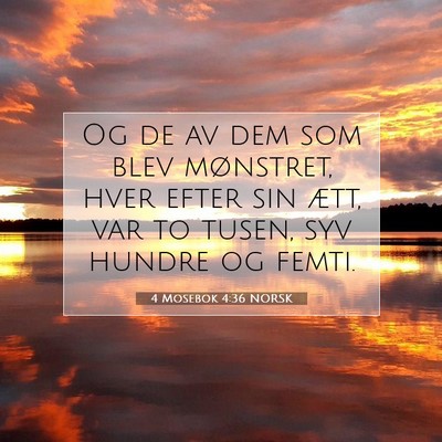 Picture 07 - 4 Mosebok 4:36 NORSK - Og de av dem som blev mønstret, hver efter sin - Bible Verse Picture