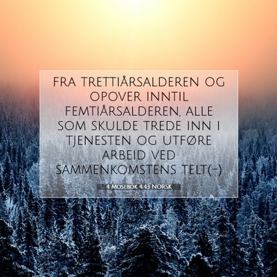 Picture 07 - 4 Mosebok 4:43 NORSK - fra trettiårsalderen og opover inntil - Bible Verse Picture
