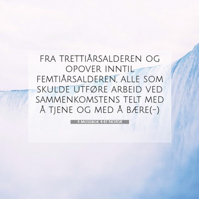 Picture 07 - 4 Mosebok 4:47 NORSK - fra trettiårsalderen og opover inntil - Bible Verse Picture