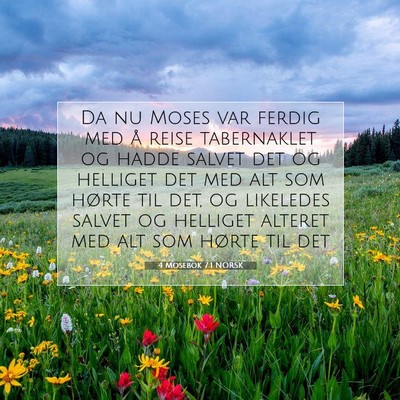 Picture 07 - 4 Mosebok 7:1 NORSK - Da nu Moses var ferdig med å reise tabernaklet - Bible Verse Picture