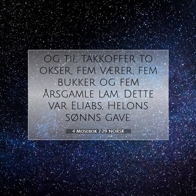 Picture 07 - 4 Mosebok 7:29 NORSK - og til takkoffer to okser, fem værer, fem bukker - Bible Verse Picture