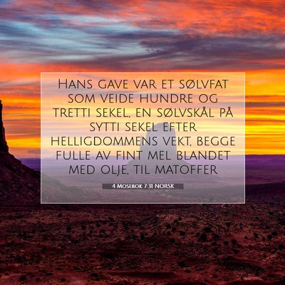 Picture 07 - 4 Mosebok 7:31 NORSK - Hans gave var et sølvfat som veide hundre og - Bible Verse Picture