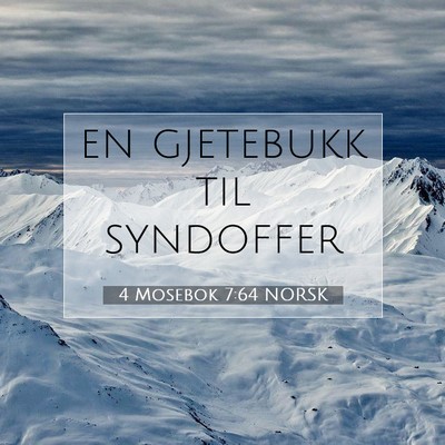 Picture 07 - 4 Mosebok 7:64 NORSK - en gjetebukk til - Bible Verse Picture
