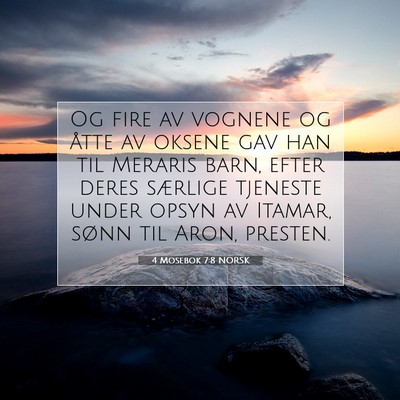 Picture 07 - 4 Mosebok 7:8 NORSK - Og fire av vognene og åtte av oksene gav han til - Bible Verse Picture