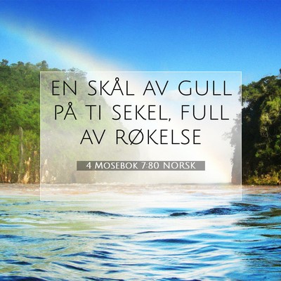 Picture 07 - 4 Mosebok 7:80 NORSK - en skål av gull på ti sekel, full av - Bible Verse Picture