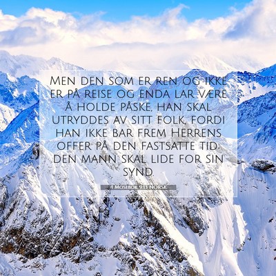 Picture 07 - 4 Mosebok 9:13 NORSK - Men den som er ren og ikke er på reise og enda - Bible Verse Picture
