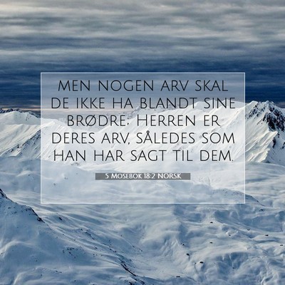 Picture 07 - 5 Mosebok 18:2 NORSK - men nogen arv skal de ikke ha blandt sine - Bible Verse Picture