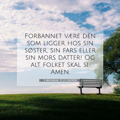 Picture 07 - 5 Mosebok 27:22 NORSK - Forbannet være den som ligger hos sin søster, - Bible Verse Picture