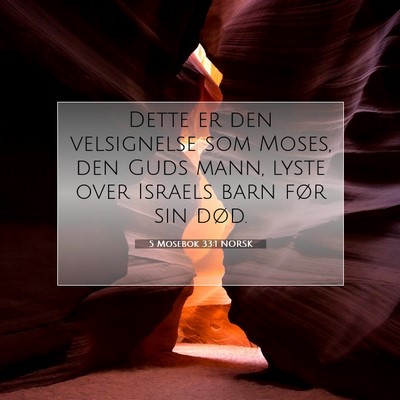 Picture 07 - 5 Mosebok 33:1 NORSK - Dette er den velsignelse som Moses, den Guds - Bible Verse Picture