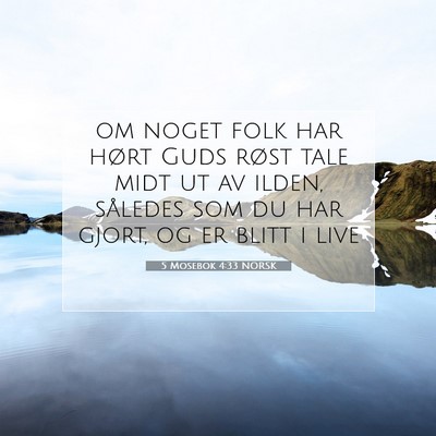 Picture 07 - 5 Mosebok 4:33 NORSK - om noget folk har hørt Guds røst tale midt ut - Bible Verse Picture