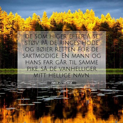 Picture 07 - Amos 2:7 NORSK - de som higer efter å se støv på de ringes hode - Bible Verse Picture