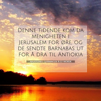 Picture 07 - Apostlenes gjerninger 11:22 NORSK - Denne tidende kom da menigheten i Jerusalem for - Bible Verse Picture