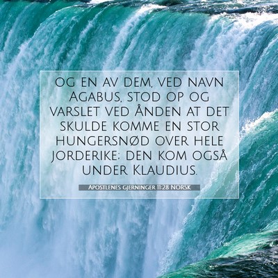 Picture 07 - Apostlenes gjerninger 11:28 NORSK - og en av dem, ved navn Agabus, stod op og varslet - Bible Verse Picture