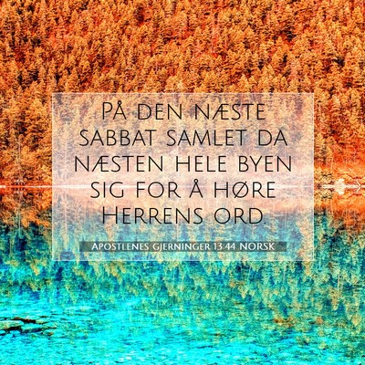 Picture 07 - Apostlenes gjerninger 13:44 NORSK - På den næste sabbat samlet da næsten hele byen - Bible Verse Picture