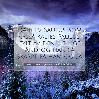 Picture 07 - Apostlenes gjerninger 13:9 NORSK - Da blev Saulus, som også kaltes Paulus, fylt av - Bible Verse Picture