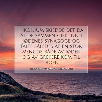 Picture 07 - Apostlenes gjerninger 14:1 NORSK - I Ikonium skjedde det da at de sammen gikk inn i - Bible Verse Picture