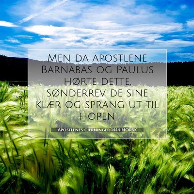 Picture 07 - Apostlenes gjerninger 14:14 NORSK - Men da apostlene Barnabas og Paulus hørte dette, - Bible Verse Picture