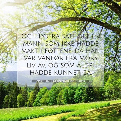 Picture 07 - Apostlenes gjerninger 14:8 NORSK - Og i Lystra satt det en mann som ikke hadde makt - Bible Verse Picture