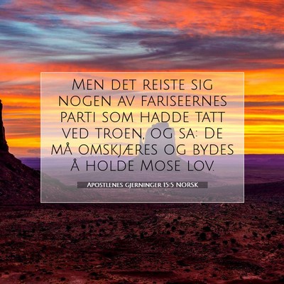 Picture 07 - Apostlenes gjerninger 15:5 NORSK - Men det reiste sig nogen av fariseernes parti som - Bible Verse Picture