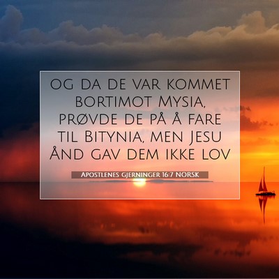 Picture 07 - Apostlenes gjerninger 16:7 NORSK - og da de var kommet bortimot Mysia, prøvde de - Bible Verse Picture