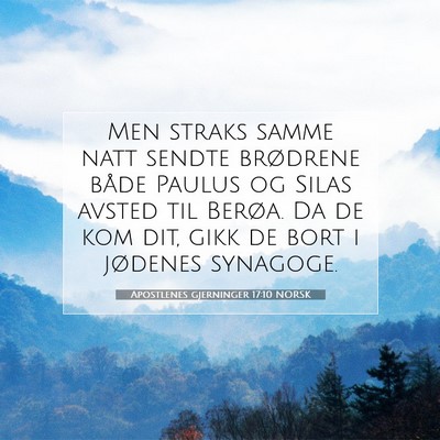 Picture 07 - Apostlenes gjerninger 17:10 NORSK - Men straks samme natt sendte brødrene både - Bible Verse Picture
