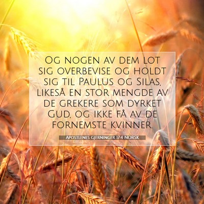Picture 07 - Apostlenes gjerninger 17:4 NORSK - Og nogen av dem lot sig overbevise og holdt sig - Bible Verse Picture