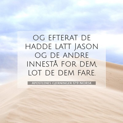Picture 07 - Apostlenes gjerninger 17:9 NORSK - og efterat de hadde latt Jason og de andre - Bible Verse Picture