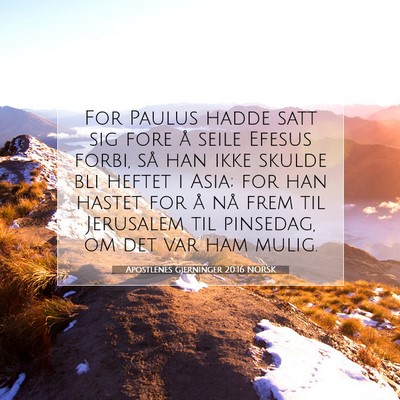 Picture 07 - Apostlenes gjerninger 20:16 NORSK - For Paulus hadde satt sig fore å seile Efesus - Bible Verse Picture
