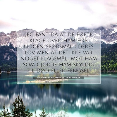 Picture 07 - Apostlenes gjerninger 23:29 NORSK - Jeg fant da at de førte klage over ham for nogen - Bible Verse Picture