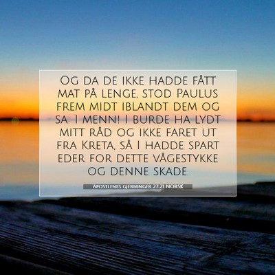 Picture 07 - Apostlenes gjerninger 27:21 NORSK - Og da de ikke hadde fått mat på lenge, stod - Bible Verse Picture
