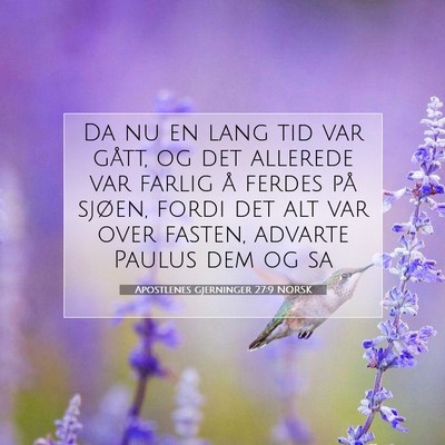 Picture 07 - Apostlenes gjerninger 27:9 NORSK - Da nu en lang tid var gått, og det allerede var - Bible Verse Picture
