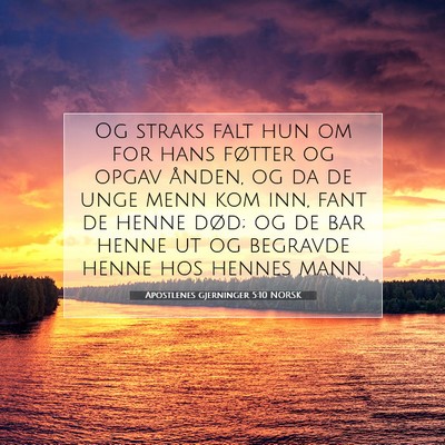 Picture 07 - Apostlenes gjerninger 5:10 NORSK - Og straks falt hun om for hans føtter og opgav - Bible Verse Picture