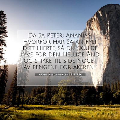 Picture 07 - Apostlenes gjerninger 5:3 NORSK - Da sa Peter: Ananias! hvorfor har Satan fylt ditt - Bible Verse Picture
