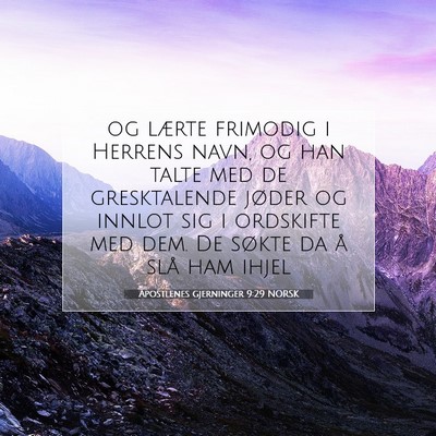 Picture 07 - Apostlenes gjerninger 9:29 NORSK - og lærte frimodig i Herrens navn, og han talte - Bible Verse Picture