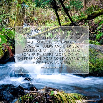Picture 07 - Daniel 1:10 NORSK - Og den øverste hoffmann sa til Daniel: Jeg er - Bible Verse Picture