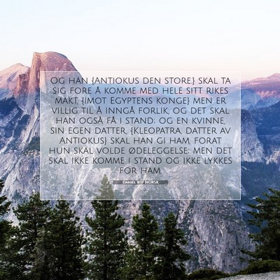 Picture 07 - Daniel 11:17 NORSK - Og han {Antiokus den store.} skal ta sig fore å - Bible Verse Picture
