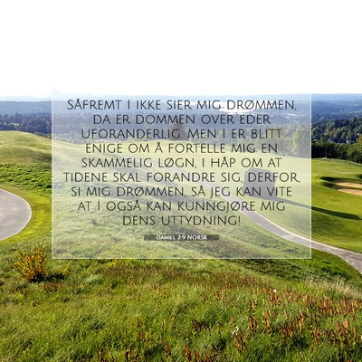 Picture 07 - Daniel 2:9 NORSK - Såfremt I ikke sier mig drømmen, da er dommen - Bible Verse Picture