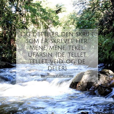 Picture 07 - Daniel 5:25 NORSK - Og dette er den skrift som er skrevet her: Mene, - Bible Verse Picture