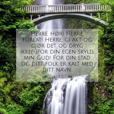 Picture 07 - Daniel 9:19 NORSK - Herre, hør! Herre, forlat! Herre, gi akt og - Bible Verse Picture